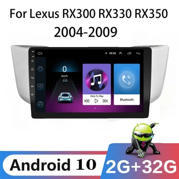 Lexus RX300 RX330 RX350 RX400H rier auto Android 10.0 rádio GPS auto DVD multimediální 2004 2005 2006 2007 2008 2009